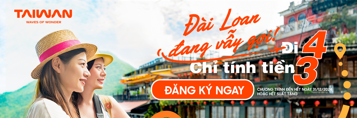 TAIWAN TOUR - ĐI 4 CHỈ TÍNH TIỀN 3 